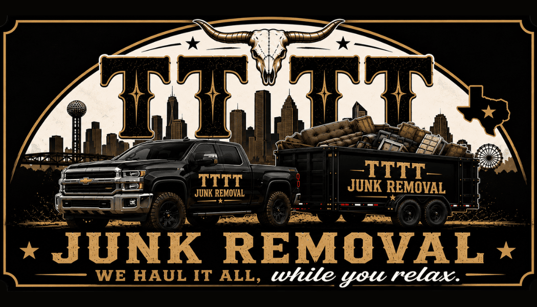 TTTT Junk Removal — We Haul It All, While You Relax.